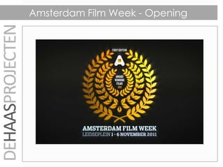 Amsterdam Film Week - Opening
 