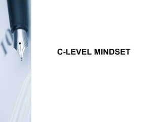 C-LEVEL MINDSET 