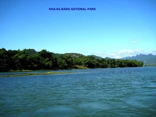 NHA-Kẻ BÀNG NATIONAL PARK
 