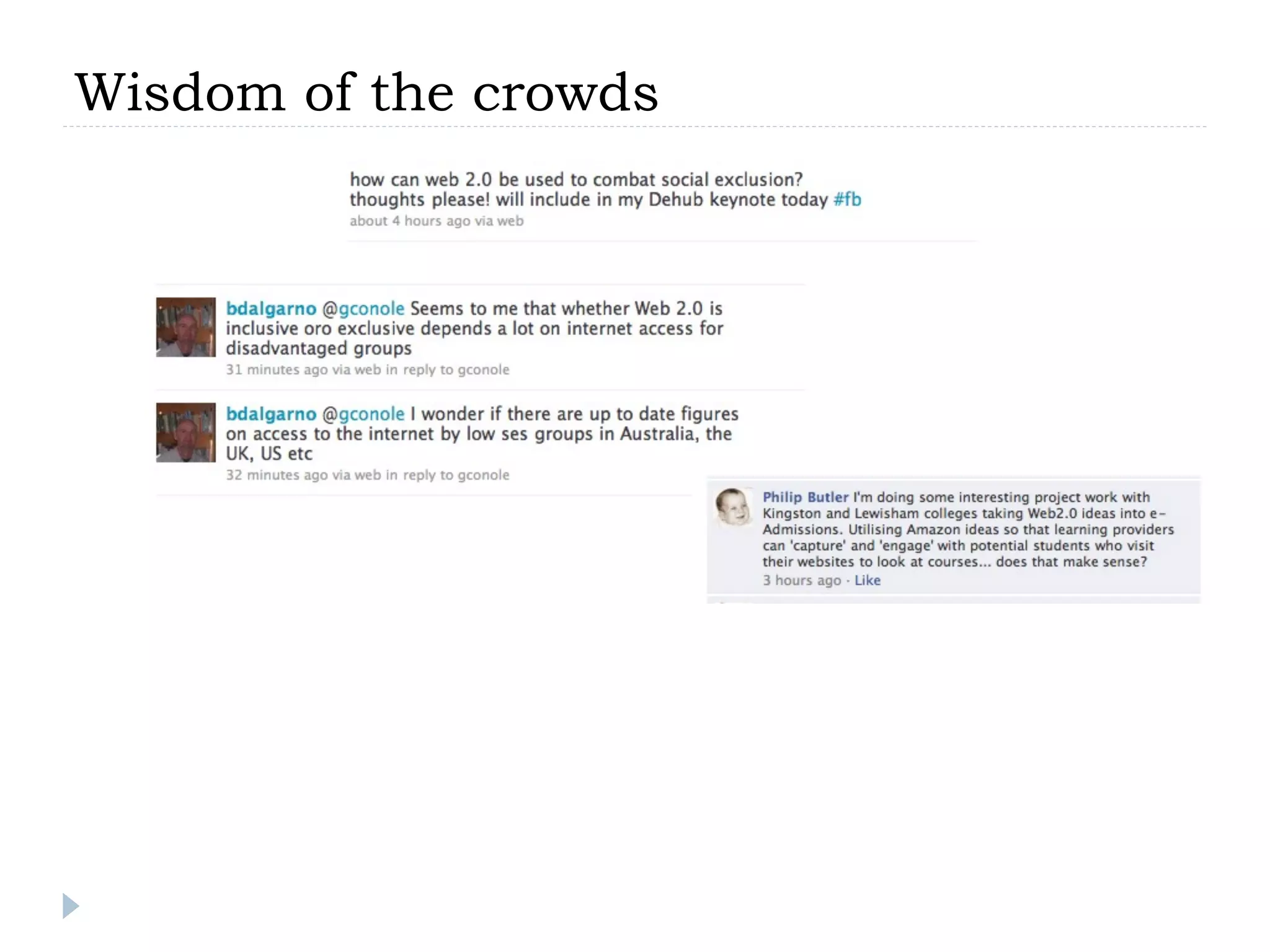 Wisdom of the crowds
 