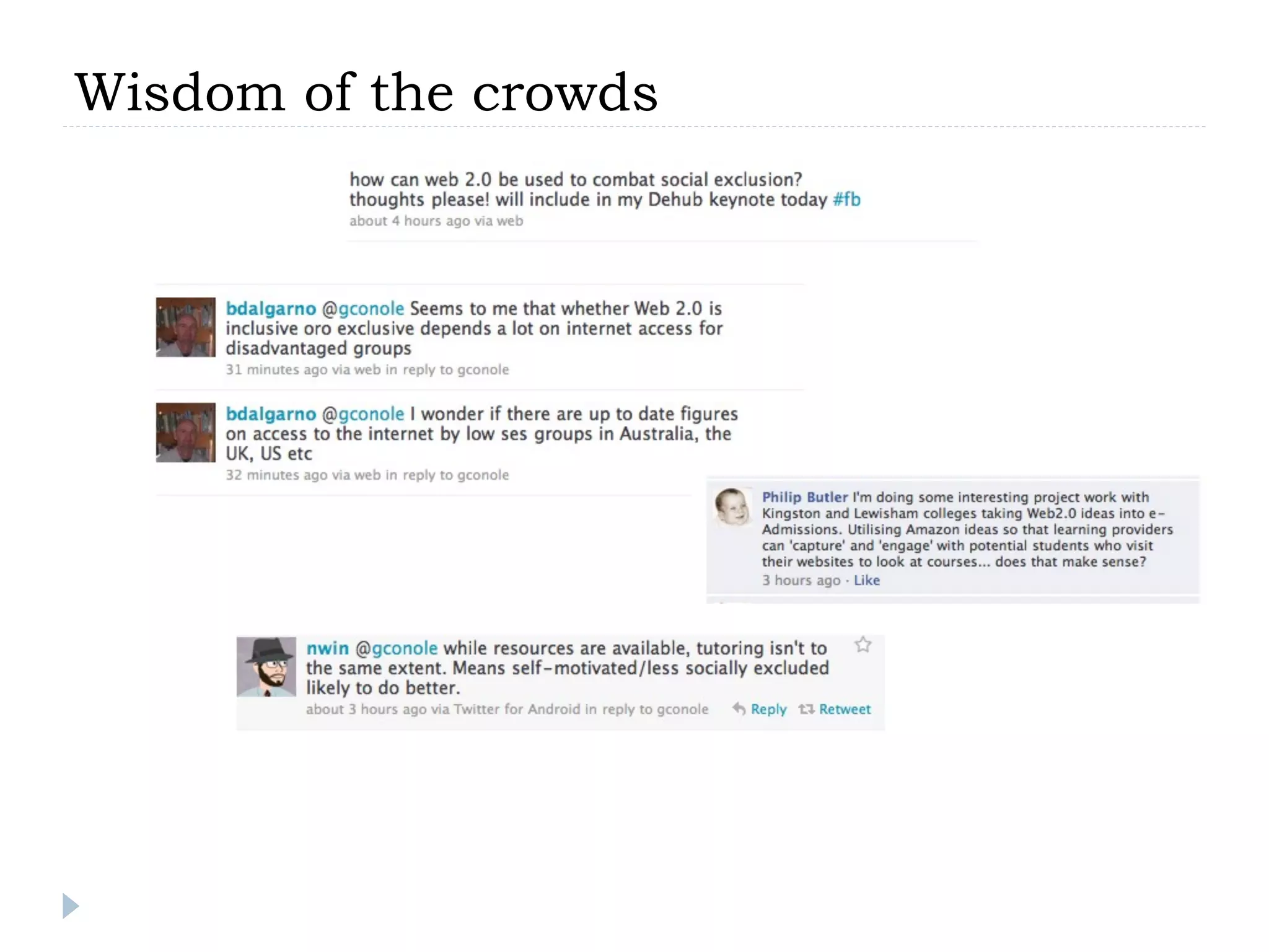 Wisdom of the crowds
 