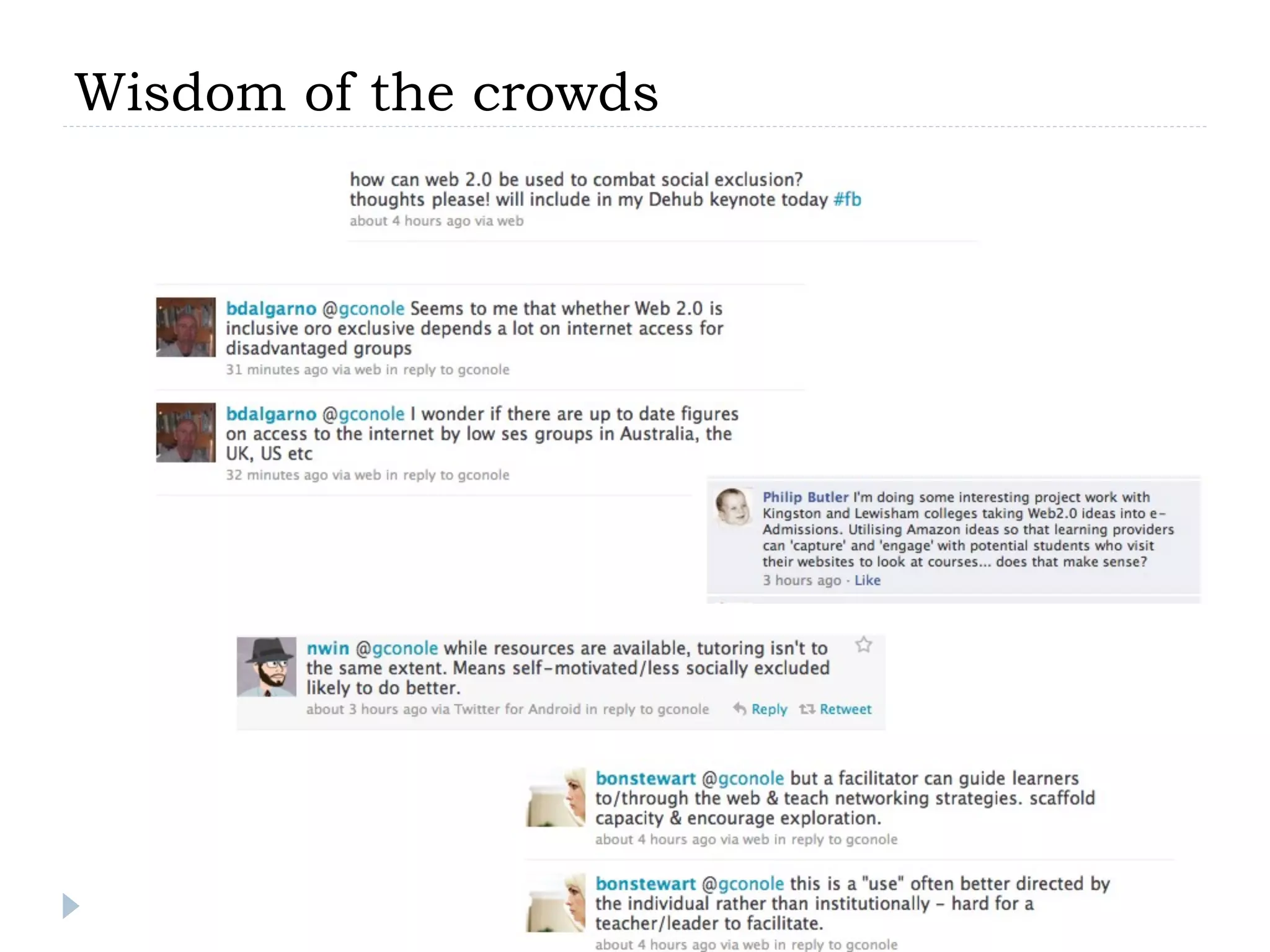 Wisdom of the crowds
 