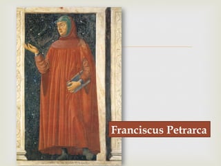 –
Franciscus Petrarca
 