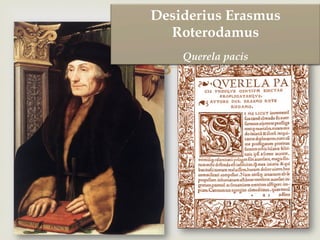 –
Desiderius Erasmus
Roterodamus
Querela pacis
 