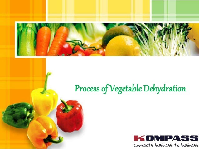 The dehydration of vegetables