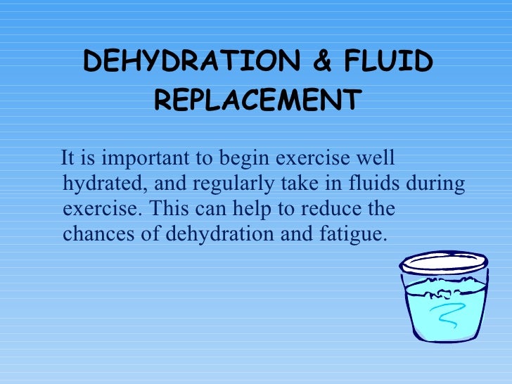 why exercise presentation important is Dehydration Fluid & why exercise presentation important is Dehydration Fluid &