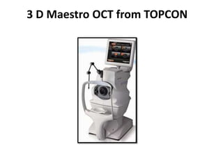 3 D Maestro OCT from TOPCON
 