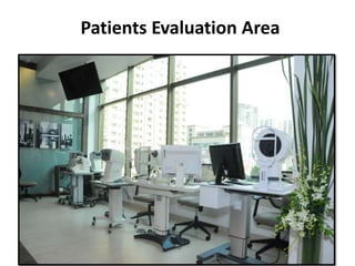 Patients Evaluation Area
 