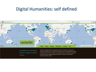 Digital Humanities: self defined



   Digital Humanities is self:defined
 