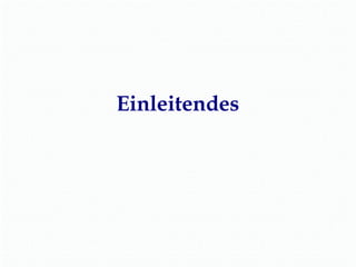 Einleitendes 
 