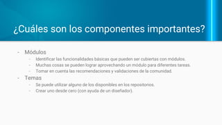 ¿Dónde construir?
Existen varias plataformas que ofrecen espacio de desarrollo en las cuales
podemos desarrollar nuestro MVP sin siquiera tener que contratar aún un
hosting, las más conocidas:
https://getpantheon.com
https://www.acquia.com/free
https://www.openshift.org/
Si prefieres tu propio espacio, lo puedes montar en tu propio servidor o tu
servicio de Cloud de confianza.
 