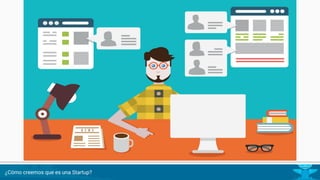 ¿Cómo realmente luce una Startup?
 