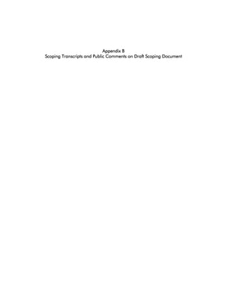 Appendix B
Scoping Transcripts and Public Comments on Draft Scoping Document
 
