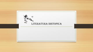 Literatura distopica
 