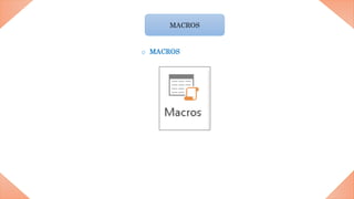 MACROS
o MACROS
 