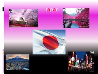 Japan
 