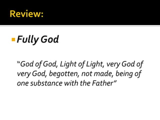 Review:Fully God“God of God, Light of Light, very God of very God, begotten, not made, being of one substance with the Father”