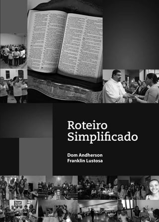 Roteiro
Simplificado
Dom Andherson
Franklin Lustosa
 