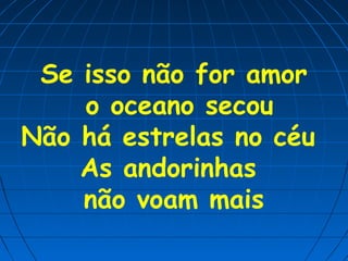 Se isto não for amor | PPT