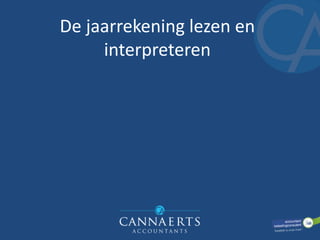 De jaarrekening lezen en
interpreteren
 