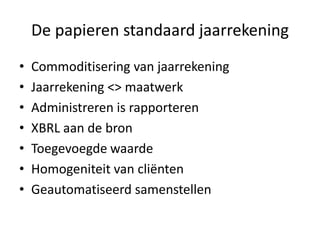 Toetsbaarheid7Omvorming traditionele dienstenAangiftepraktijk: 