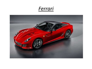 Ferrari
 