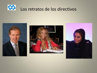Los retratos de los directivos
 