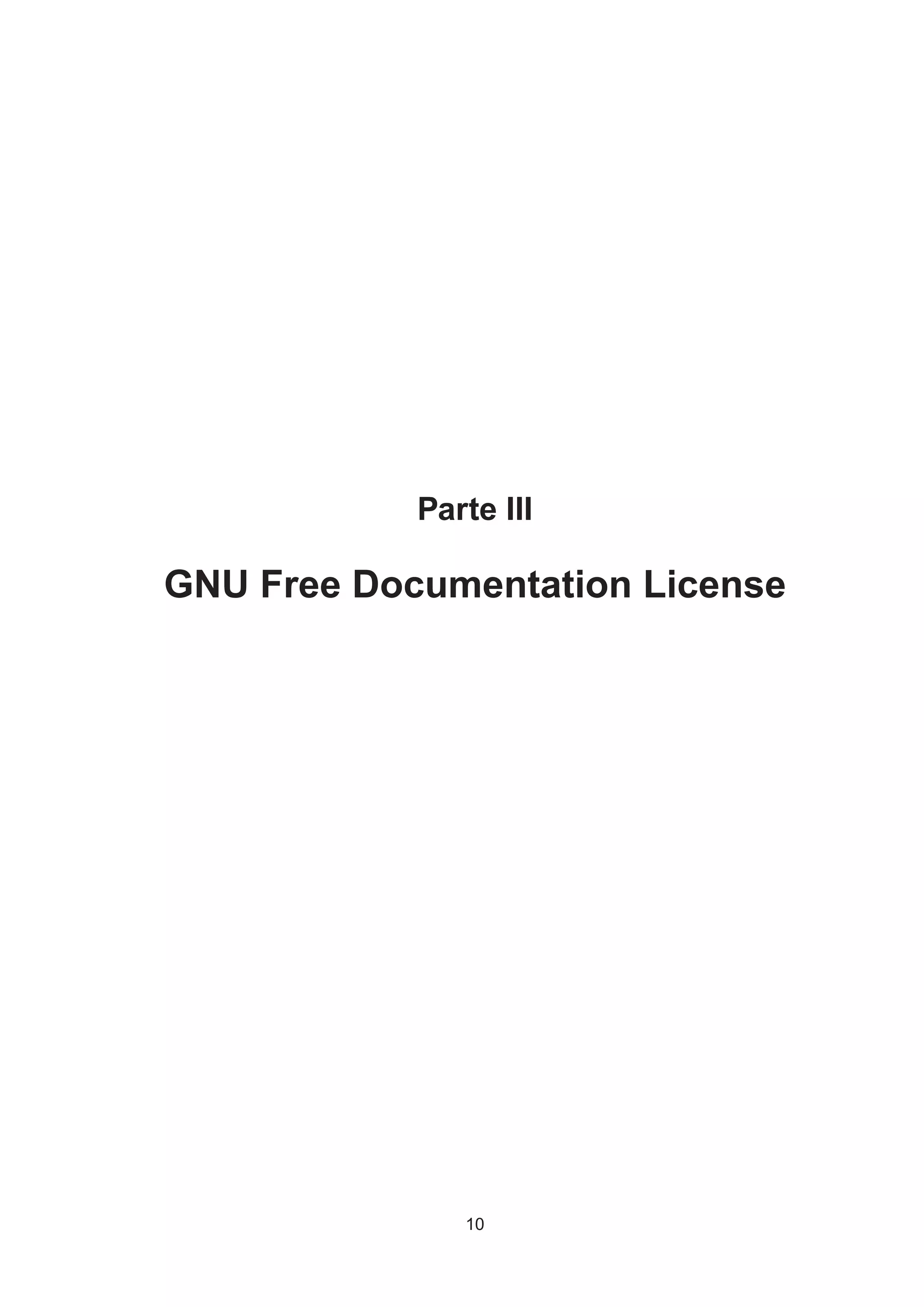 Parte III
GNU Free Documentation License
10
 