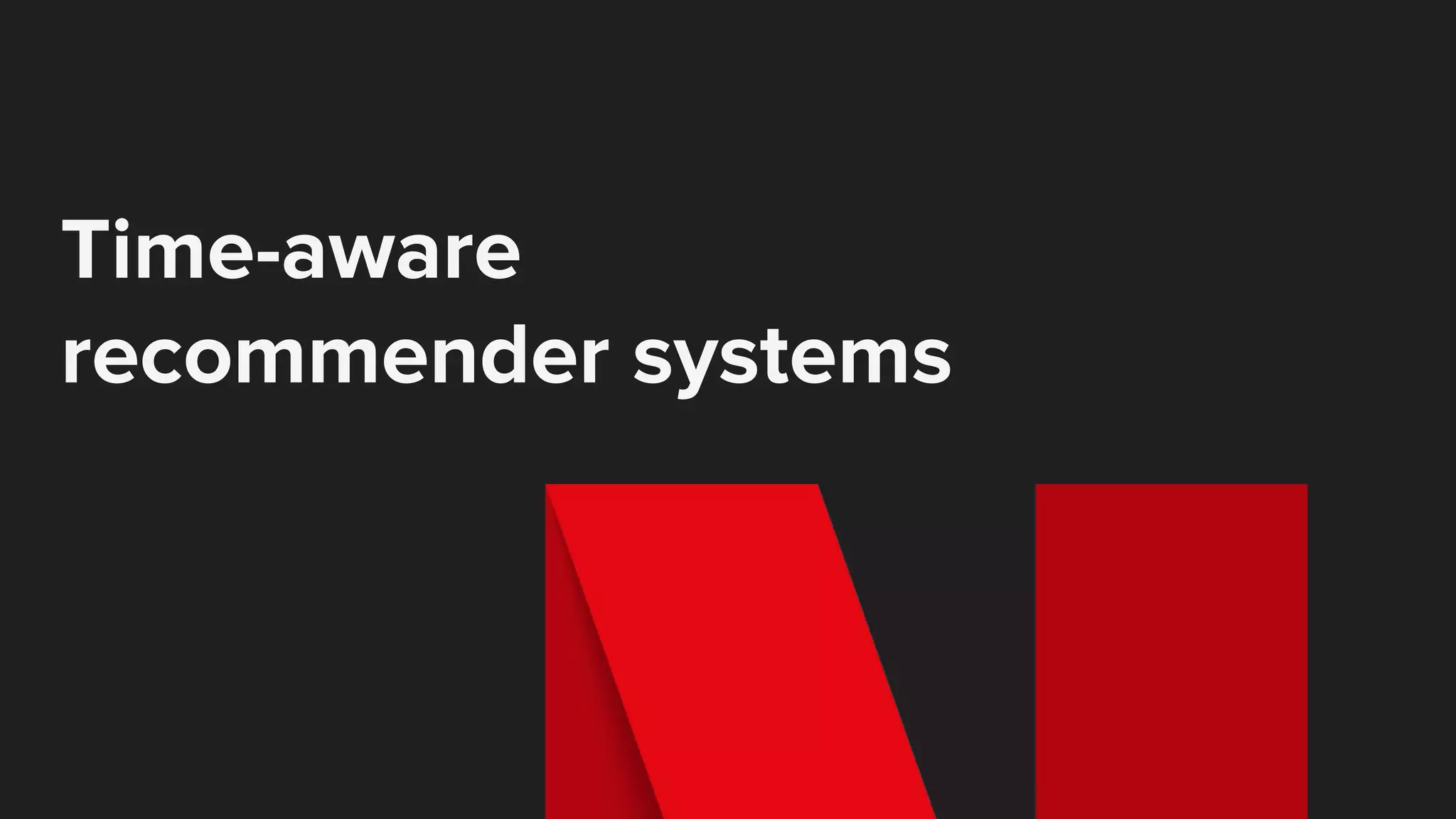 Time-aware
recommender systems
 