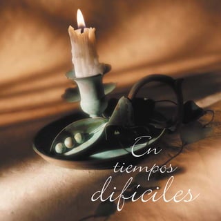 En
         tiempos
66
     difíciles
      DE JESÚS , CON CARIÑO   Para la mujer
 