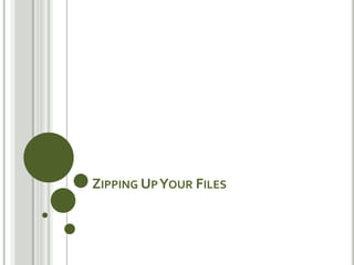 Zipping Up Your Files