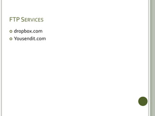 FTP Servicesdropbox.comYousendit.com
