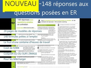 NOUVEAU -148 réponses aux
questions posées en ER
24 pages de modèles de réponses
Coût de 9,90€
Le fruit d’une centaine d’h...