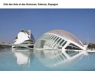 Cité des Arts et des Sciences, Valence, Espagne
 