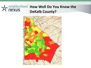 How Well Do You Know the
DeKalb County?
 