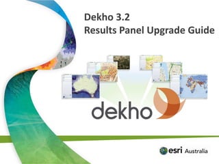 Dekho 3.2 Results Panel Upgrade Guide 