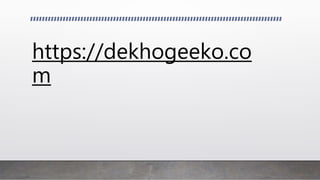 https://dekhogeeko.co
m
 