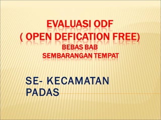 Deklarasi odf ( open defication free) | PPT