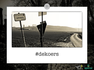 #dekoers
 