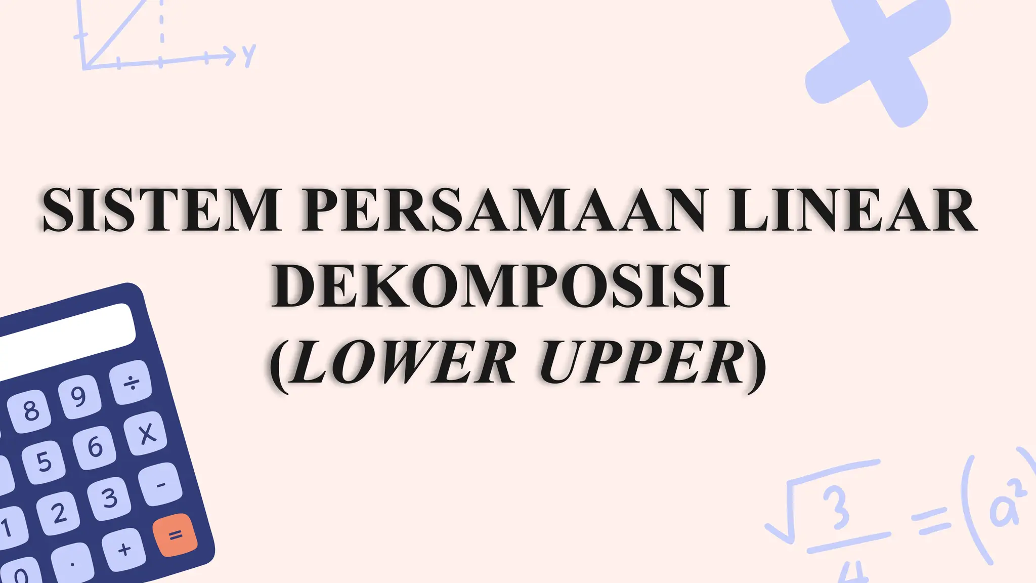 Dekomposisi LU analisis numerik Kel._1C.pptx