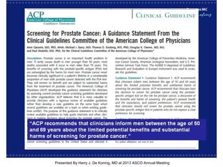 [TITLE]
Presented By Harry J. De Koning, MD at 2013 ASCO Annual Meeting
 