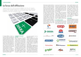 LA FORZA DEL NETWORK




La forza dell’affiliazione
                                                                                                                                 Ma facciamo un esempio concreto: un        La stessa cosa è successa ad altri af-   Group; ricambi, formazione e ban-
                                                                                                                                 centro voleva sostituire la linea di re-   filiati, anche se qualcuno ha scelto     che dati Magneti Marelli; pneuma-
                                                                                                                                 visione e si è rivolto al suo fornitore    di restare col fornitore storico. Bene   tici pointS, additivi Motex; vetture
                                                                                                                                 abituale. Ha poi chiesto un preven-        comunque, perché “La Forza del Net-      di cortesia Consecution, soccorso
"Aggiungi valore al tuo centro di revisione. DEKRA è il più che vuoi", è quanto                                                  tivo ad uno dei partner DEKRA. Ri-         work è soprattutto libertà di scelta!    stradale Motive Assistance; uten-
recita la recente campagna pubblicitaria di DEKRA per promuovere l’affiliazione                                                  sultato? Metà del prezzo della prima       Ciò che veramente conta è che si dica:   sili Hoffman. E poi ancora: Poste
al Network. "Più" perché i vantaggi sono più di quanto si pensi. "Meno" perché                                                   offerta. Non un 5%-10% in meno, la         “grazie mille, DEKRA! Continua così,     Italiane e Sorgenia con tariffe gran-
                                                                                                                                 metà! Il primo fornitore ha quindi         noi ti seguiremo”.                       di utenti. Una menzione a parte
l’affiliazione costa meno di quanto si creda.                                                                                    rilanciato, scendendo del 50%, più         Ecco il “segreto” della Forza del        meritano gli accordi con Coop e
                                                                                                                                 un ulteriore sconto. Ciononostan-          Network: sostenere il programma          TotalErg. Sapete quanti potenzia-
                                                                                                                                 te, il cliente ha scelto la nuova linea    e sfruttarne le opportunità. E il se-    li clienti raggiunge DEKRA con
                                                                                                                                 a marchio DEKRA perché ha capito           condo “segreto” è nella crescita del     la sola presenza nei cataloghi di
                                                                                                                                 tre cose importanti: 1) per anni ave-      Network DEKRA: più affiliati signi-      raccolta punti Coop e TotalERG?
                                                                                                                                 va pagato troppo e voleva far sapere       fica più mercato potenziale, quindi      Quasi 10 milioni!
                                                                                                                                 al vecchio fornitore che adesso aveva      più forza negoziale, quindi più ri-
                                                                                                                                 un’alternativa; 2) il suo potere con-      sparmi e vantaggi concreti per tutti.    CONCLUSIONI
                                                                                                                                 trattuale era cambiato in meglio; 3)                                                E ora un’ultima riflessione sul perché
                                                                                                                                 era giusto sostenere il programma “La      GLI ACCORDI IN SINTESI                   l’affiliazione a DEKRA è conveniente:
                                                                                                                                 Forza del Network” per il notevole         Ecco i più significativi accordi della   dà di più di quanto costa, costa meno
                                                                                                                                 risparmio ottenuto, anche se signi-        Forza del Network: linee di revisione    di quanto si creda e, sfruttando la
                                                                                                                                 ficava rinunciare allo sconto in più       Space e Maha; ponti, assetti, attrez-    Forza del Network, si ripaga comple-
                                                                                                                                 dell’offerta di rilancio.                  zature da gommista Sipav e Samiro        tamente da subito.




Il Network DEKRA in Italia con-            “LA FORZA DEL NETWORK”:                   tare i prezzi. In entrambi i casi, sono
ta circa 700 centri di revisione. Fate     LE ORIGINI.                               andati fuori mercato.
mente locale: ogni centro presuppone       Tutto nasce da uno schema che la          DEKRA ha imitato questo schema
il requisito di elettrauto, carrozziere,   Grande Distribuzione Organizza-           e, oggi, il programma “La Forza del
gommista, officina meccanica. Queste       ta (GDO) applica scientificamente:        Network” offre 18 accordi nazionali
quattro attività, insieme alla revisio-    “Vuoi fornire la mia catena di super-     con altrettanti partner che accetta-
ne, fanno cinque reparti d’officina con    mercati? Bene, ma un buon prezzo,         no due regole di base: niente obbligo
attrezzature e strumenti diversi. Mol-     da solo, non basta. Prima negozia-        d’acquisto minimo, né costituzione
tiplicate adesso 5x700 e riflettete sul    mo il contributo di ingresso e i pre-     di stock; condizioni premium per
risultato: il Network DEKRA genera         mi da pagare per la tua visibilità sui    tutti gli affiliati.
una domanda di attrezzature, pro-          nostri scaffali.” Come fanno? Sem-        Come “facilitatore di business” (non
dotti e servizi da parte di ben 3.500      plice, la GDO attrae milioni di clien-    gruppo d’acquisto), DEKRA mette in
possibili compratori. Un potenziale di     ti e movimenta centinaia di migliaia      contatto domanda e offerta: chi vende
mercato enorme per chi vende.              di referenze. E questa forza è stata la   può conquistare quote di mercato, ri-
Ma, pensateci bene, è un grande po-        causa dell’estinzione dei piccoli ne-     durre i costi commerciali e acquisire
tenziale anche per chi acquista. Il        gozi: non potendo strappare condi-        nuovi clienti; chi compra spunta prez-
perché è intuitivo: la forza negoziale     zioni analoghe pagavano di più gli        zi “da grossista”, ha un metro di para-
del Network DEKRA è infinitamente          stessi prodotti, trovandosi obbligati     gone per valutare il suo fornitore at-
superiore a quella del singolo.            a sacrificare i margini o ad aumen-       tuale, mantiene totale libertà di scelta.



                                                                                                                                 DEKRA MAGAZINE | MARZO 2011                                                                                      22 | 23
 