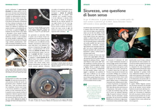 PANORAMA TECNICO                                                                                                                                                   ATTUALITà




                                                                                                                                                                   Sicurezza, una questione
occorre confrontare il comportamento                                                                        sul pedale ed irregolarità nella frenata.
del pedale con motore spento e con mo-                                                                      Durante la prova strumentale non in-
tore acceso: nel primo caso l’azionamento                                                                   tervengono i sistemi di controllo
deve essere duro, nel secondo occorre che
il pedale sia sufficientemente cedevole e
                                                                                                            elettronico come ad esempio l’ABS
                                                                                                            e pertanto non è possibile controlla-                  di buon senso
morbido. Se con il motore acceso l’azio-                                                                    re la loro efficienza: si attivano infatti
namento del pedale è duro, significa che                                                                    solo durante le frenate di emergenza                   Un po' di attenzione, le giuste protezioni e una corretta analisi dei
il servofreno non funziona correttamente                                                                    effettuate ad una velocità superiore ad                rischi aiutano a prevenire gli incidenti. Senza bloccare il lavoro
ed è bene verificare la tubazione e la val-                                                                 una soglia minima, che non viene rag-
vola unidirezionale, che collegano il ser-                                                                  giunta durante la prova strumentale.
                                                                                                                                                                   dell'azienda e senza spendere capitali.
vofreno col collettore di aspirazione del                                                                   Occorre perciò verificare che sul cru-
                                                       Se la spia di anomalia dell’ABS rimane accesa,
motore a benzina o con la pompa del vuo-               significa che il sistema antibloccaggio dei fre-     scotto non siano accese le spie che                    Sei infortuni ogni cento lavoratori. È questa
to del Diesel. Le qualità del liquido nel-             ni non funziona regolarmente. In questo caso
                                                                                                            indicano la presenza di una anomalia                   la statistica annua del settore autoripara-
                                                       occorre effettuare indagini approfondite, per
l’impianto dei freni devono essere ideali:             individuare e risolvere la causa dell’anomalia.      registrata dalla centralina.                           zioni, certo non tragica come quella di altri
è igroscopico, ovvero assorbe l’umidità                                                                                                                            settori, ma che deve fare riflettere. Perché
che riduce sensibilmente il suo punto di               lico generando un particolare effetto.                                                                      se da un lato è vero che le officine sono
ebollizione ed attacca le parti metalliche             In questo caso la frenata avviene nor-                                                                      ormai luoghi di lavoro sani, organizzati e
del circuito idraulico, ossidandole. Il co-            malmente ma il veicolo rimane bloccato,                                                                     ordinati (e quindi buona parte di quegli
struttore del veicolo prevede che il liquido           poiché quando viene rilasciato il peda-                                                                     infortuni per fortuna è lieve), è pur sempre
venga sostituito periodicamente, verifi-               le il fluido scorre con difficoltà nel tubo                                                                 vero che operando attorno a un’automobile
cando ad esempio la limpidezza osservan-               flessibile, ostacolando la caduta di pres-                                                                  sarà sempre possibile farsi male sul serio.
do il contenuto del serbatoio della pompa.             sione nella pinza o nel cilindretto. Ciò                                                                    Schiacciamenti, cesoiamenti, irritazioni,
                                                       provoca il temporaneo bloccaggio della                                                                      tagli, abrasioni sono purtroppo dietro l’an-
                                                       ruota e conseguentemente del veicolo.                                                                       golo. Così come le malattie professionali,
                                                                                                                                                                   frequenti soprattutto nelle carrozzerie dove
                                                       Anche gli elementi di attrito devono
                                                                                                                                                                   l’esposizione a polveri e solventi espone il
                                                       essere perfettamente integri e non usu-
                                                                                                                                                                   lavoratore a gravi rischi.
                                                       rati: le pastiglie dei freni e le ganasce
                                                                                                                                                                   Parlare di sicurezza sul lavoro può essere
                                                       devono possedere ancora uno spesso-
                                                                                                                                                                   “noioso”, certo. Leggi, leggine, codici, codi-
                                                       re adeguato. La fascia frenante dei di-
                                                                                                                                                                   cilli, protezioni di cui non si capisce l’utilità e
                                                       schi dei freni e dei tamburi, non deve
                                                                                                                                                                   dispositivi che rallentano il lavoro… quante          Il documento di valutazione dei rischi             quindi perdere un po’ di tempo, analizzare
                                                       presentare gradini dovuti a consumo
                                                                                                                                                                   volte l’abbiamo sentita questa solfa? Tante.          non è sempre strettamente necessario, in           ogni operazione che viene compiuta e de-
                                                       eccessivo. Non devono inoltre essere                 Ovviamente se l’impianto idraulico dei freni pre-
                                                                                                            senta perdite, occorrerà mandare il veicolo in of-     Ma considerare la sicurezza sul lavoro una            termini di legge: persino il decreto legisla-      scriverle una relativa scheda da inserire nel
                                                       presenti deformazioni, che nell’uso del              ficina per la riparazione del caso e solo in seguito   scocciatura o l’ennesima gabella da pagare            tivo 626/94 (il primo a trattare in maniera        fascicolo di ogni addetto che la compie.
                                                       veicolo possono generare vibrazioni                  effettuare la revisione.
                                                                                                                                                                   è sbagliato. Perché un approccio corretto             organica la materia, il più rigoroso e anche       La valutazione dei rischi (indipendente-
I tubi in gomma flessibili dell’impianto idraulico                                                                                                                 alle norme di sicurezza è fondamentale.               il più odiato, non di rado a causa dei tan-        mente dalla presenza del fascicolo scritto)
dei freni, devono essere esaminati con estrema                                                                                                                     Ed è pure semplice: valutare i rischi e pro-          ti consulenti improvvisati che negli anni          va effettuata per qualsiasi addetto dell’a-
attenzione. Non devono essere rovinati e non de-
vono interferire con le parti adiacenti del veicolo.                                                                                                               teggersi è, soprattutto, una questione di             Novanta si sono lanciati sul mercato) non          zienda: dipendente di qualsiasi livello,
                                                                                                                                                                   buon senso. Codificarli con una corretta              ne prevedeva l’obbligo per le aziende di           socio, collaboratore familiare. E deve pre-
                                                                                                                                                                   analisi dei rischi non è altro che mettere            piccole dimensioni. Una valutazione scrit-         vedere anche operazioni svolte sporadica-
GLI ALTRI ELEMENTI                                                                                                                                                 nero su bianco quanto l’esperienza ci ha in-          ta è però una botte di ferro, l’unico modo         mente: un incidente durante lo svolgimen-
Fondamentale è la verifica visiva dei tubi                                                                                                                         segnato, e ci aiuta a difenderci nel momento          che consente loro di dimostrare come e             to di un’operazione non prevista nella va-
flessibili, che uniscono la sezione del cir-                                                                                                                       in cui un incidente dovesse accadere.                 quanto abbiano tenuto in considerazione            lutazione può facilmente ritorcersi contro
cuito presente sul telaio del veicolo con                                                                                                                                                                                i potenziali rischi e abbiano preso le relati-     il datore di lavoro.
gli elementi, pinze e cilindretti, montati                                                                                                                                                                               ve misure di protezione con dispositivi di         In seguito, DEKRA Magazine propone
sulle ruote: i tubi non devono presen-                                                                                                                                       Con la valutazione dei                      protezione collettivi e individuali (DPC e         una brevissima descrizione dei principali
tare screpolature, devono essere integri                                                                                                                                  rischi le aziende si sentono                   DPI), ripari alle macchine, prescrizioni sui       rischi che gli operatori corrono durante
e non devono interferire in condizioni                                                                                                                                    in una botte di ferro perché                   comportamenti. Tutto questo, ovviamen-             l’analisi di un autoveicolo sulla linea di re-
statiche con altri componenti del veico-                                                                                                                                  possono dimostrare di aver                     te, a patto che la relazione tenga conto del       visione. Che non servono a fare “copia e
lo, quando si sterza e quando oscillano le                                                                                                                                 fatto un’analisi dettagliata                  ciclo di lavoro che realmente l’operatore          incolla” per il documento di valutazione
sospensioni. Sulla loro superficie esterna                                                                                                                                     dei potenziali rischi                     svolge. Per questo le soluzioni “universali”       dei rischi, ma possono costituire una base
non devono esserci rigonfiamenti: se fos-                                                                                                                                   sull’ambiente di lavoro e                    (software, fascicoli prestampati, manuali          di partenza per gli operatori che non han-
sero presenti all’interno del tubo e dun-                                                                                                                                  di aver adottato le relative                  generalisti), che non nascono da un’analisi        no ancora un documento scritto (o voglio-
que non visibili, riducono la sezione di                                                                                                                                      misure di protezione.
                                                       Una scarsa efficienza dei freni, è in molti casi imputabile ad una usura eccessiva degli elemen-                                                                  dell’officina in cui il lavoro si svolge, posso-   no ampliare il loro) o come confronto per
passaggio del fluido dell’impianto idrau-              ti di attrito. In questo caso è necessario effettuare una riparazione prima di effettuare la revisione.                                                           no facilmente rivelarsi insufficienti. Meglio      chi ne ha già uno.


                                                                                                                                                                   DEKRA MAGAZINE | MARZO 2011                                                                                                                     6|7
 