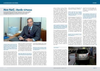 LA MOTORIZZAZIONE CIVILE INFORMA




                                                                                                                                      presso le officine avvenisse nell’arco      nella introduzione del dispositivo di      programma il prossimo maggio a Bo-

Mctc-Net2, ritardo virtuoso
                                                                                                                                      di tempo previsto oggi dalle norme          acquisizione immagini, la WebCam.          logna, a cui la mia Amministrazione
                                                                                                                                      per la verifica metrologica della ap-                                                  ha aderito e sarà presente con un
                                                                                                                                      parecchiature di revisione, ovvero          -------------------------                  proprio Stand.
Il nuovo protocollo si prende un po' di tempo per partire senza intoppi.                                                              nell’arco di dodici mesi. Riguardo          Tenuto conto del crono program-
Nel frattempo, attenzione a chi offre attrezzature spacciandole per                                                                   alla complessità dell’operazione ed         ma associato alla prima circolare          -------------------------
omologate secondo la nuova normativa: non esistono ancora.                                                                            alla opportunità offerta dal protocol-      relativa ad Mctc-Net2, a che punto         Vuole approfittare dell’occasione per
                                                                                                                                      lo Mctc-Net2, evidenzio l’inserimen-        è l’Amministrazione?                       fornire una qualche indicazione a tut-
                                                                                                                                      to del nuovo File GOM che contiene                                                     ti coloro che operano nel settore della
                                                                                                                                      i dati tecnici dei pneumatici in uso        L’Amministrazione è sul punto di va-       revisione, siano essi costruttori di ap-
                                                                                                                                      sul veicolo sottoposto a revisione.         lidare il “NOMON”, programma di            parecchiature o officine?
                                                                                                                                      In tal modo sarà possibile, all’at-         verifica della rispondenza dei softwa-
                                                                                                                                      to della revisione, verificare lo stato     re al protocollo, mediante il quale si     Sì, voglio dire alle officine di presta-
                                                                                                                                      d’uso dei pneumatici, requisito im-         potrà dar corso alle attività operative    re attenzione a chiunque proponga
                                                                                                                                      portante per la sicurezza del veicolo.      di certificazione delle funzionalità dei   attrezzature “omologate” Mctc-Net2
                                                                                                                                                                                  software PCPrenotazione e Ricono-          perché non ce ne sono oggi sul mer-
                                                                                                                                      -------------------------                   scimento Targa proposti da Softwa-         cato in quanto, come ho detto pri-
                                                                                                                                      Anche riguardo la WebCam, ovvero            re-house e Produttori, cui seguirà la      ma, il processo di omologazione,
                                                                                                                                      l'acquisizione del file di immagine della   ulteriore validazione di un NOMON          effettuato dai funzionari dell’Am-
                                                                                                                                      targa, abbiamo notato una particolare       relativo ai software PCStazione che        ministrazione deve ancora partire.
                                                                                                                                      attenzione dell’Amministrazione.            consentirà l’avvio della attività ope-     Ai costruttori, invece, voglio racco-
                                                                                                                                                                                  rative di riconoscimento del softwa-       mandare assoluta attenzione nel vi-
                                                                                                                                      È vero, la WebCam che è divenuta qua-       re PCStazione ed omologazione del-         gilare sull’operato dei rivenditori lo-
                                                                                                                                      si il simbolo di questo processo, pro-      le attrezzature adeguate Mctc-Net2.        cali, alcuni dei quali dichiarano che i
                                                                                                                                      prio per la delicatezza della funzione                                                 loro sistemi sono già stati omologati
                                                                                                                                      che è destinata a svolgere, è stata og-     -------------------------                  dall'Amministrazione. Dichiarazioni
                                                                                                                                      getto di specifiche molto dettagliate.      Quando verrà reso pubblico il calen-       in tal senso sono chiaramente fal-
                                                                                                                                      Giocoforza, direi, dal momento che          dario definitivo?                          se e creano turbativa nel mercato.
                                                                                                                                      deve certificare la presenza del veicolo                                               Suggerisco inoltre alle rappresentanze
                                                                                                                                      nell’ambiente in cui è sottoposto a ve-     Considerato lo stato dei lavori ed al      e alle associazioni di categoria delle
                                                                                                                                      rifica. Si è pertanto deciso di vincola-    fine di fornire date attendibili, pros-    officine, di fornire ampia diffusione
                                                                                                                                      re il suo uso a condizioni ben precise.     simamente verrà diramata una circo-        degli atti predisposti dal Ministero,
                                                                                                                                      In proposito voglio però sottolineare       lare esplicativa dello stato dei lavori    promuovendo incontri con i propri
                                                                                                                                      che seppure di preminente impatto,          con ridisegnato il cronoprogramma          associati, allo scopo di renderli perfet-
                                                                                                                                      la WebCam non può riassumere                delle attività. Ampia pubblicizzazio-      tamente edotti dello stato dei lavori,
-------------------------                    seguire per ottenere il riconoscimento        un documento dell’agosto 2010 e nell’ul-   in sè tutta la portata strategica di        ne verrà inoltre data nell’ambito di       sottraendoli peraltro alle sollecita-
Architetto Vitelli, può fare il punto del-   di funzionalità dei software di gestio-       teriore comunicazione del febbraio 2011.   Mctc-Net2.                                  Autopromotec, la fiera di settore in       zioni di soggetti privi di scrupoli.
la situazione in merito al processo di       ne PCPrenotazione (PCP), PCStazione
adozione di Mctc-Net2 da parte delle         (PCS) e Riconoscimento Targa (RT),            -------------------------                  -------------------------
officine autorizzate a effettuare le re-     nonché l’omologazione di apparecchia-         Quali sono i motivi che hanno condot-      Cosa intende?
visioni ai sensi dell’art 80 del Codice      ture rispondenti ai requisiti previsti dal    to l’Amministrazione ad emanare ulte-
della Strada?                                nuovo protocollo e di quelle già omolo-       riori disposizioni?                        Le aree di intervento su cui Mctc-
                                             gate, da adeguare al nuovo protocollo.                                                   Net2 vuole interagire e gli obiettivi da
Come tutti coloro che operano nel set-                                                     Credo sia necessario precisare in pri-     perseguire sono: veridicità della pro-
tore sanno, nell’agosto 2009 sono state      -------------------------                     mo luogo che il progetto Mctc-Net2         va, sicurezza dei dati ed innovazione
approvate le nuove specifiche tecnico-       Dopo agosto 2009 sono uscite altre di-        è ambizioso e complesso. Tale com-         tecnologica. Le innovazioni possono
funzionali che definiscono il protocol-      rettive ad integrazione di quelle iniziali?   plessità deriva dalla molteplicità di      essere sintetizzate nell’introduzione
lo di collegamento e comunicazione                                                         azioni da mettere in atto, dalla mole      di miglioramenti nella comunicazio-
delle apparecchiature utilizzate per la      Sì, effettivamente durante l’esecuzione       di specifiche tecniche che caratteriz-     ne e nella sincronizzazione tra le va-
revisione dei veicoli a motore: il co-       della prima fase del crono programma          zano il protocollo e dalla numerosità      rie componenti presenti nel sistema
siddetto protocollo Mctc-Net2. Sem-          (realizzazione e approvazione del sof-        degli attori in gioco: Amministrazio-      MCTCNet originale, nell’obbligo di
pre ad agosto sono state definite in un      tware di verifica “NOMON”), sulla base        ne, produttori di software ed hardwa-      invio giornaliero dei referti delle prove
cronoprogramma le modalità di attua-         delle prove effettuate e delle segnalazioni   re e utenti finali. Proprio nei riguardi   in formato elettronico al Centro Ela-
zione e applicazione del suddetto pro-       pervenute, è sorta l’esigenza di apportare    di questi ultimi, l’Amministrazione ha     borazione Dati dell’Amministrazione,
tocollo, date indicazioni sulle priorità     modifiche e che hanno ritardato e posti-      sempre avuto un particolare riguardo,      nella introduzione di codici antifalsi-
da porre in essere in fase operativa, de-    ciperanno il completamento delle attivi-      prevedendo, ad esempio, che l’aggior-      ficazione all’interno dei singoli file di
scritte le procedure amministrative da       tà. Tali specifiche sono state inserite in    namento dei software già operanti          prova, ed in ultimo il più reclamizzato,



                                                                                                                                      DEKRA MAGAZINE | MARZO 2011                                                                                            10 | 11
 