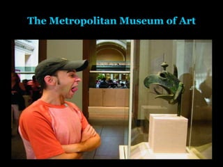 The Metropolitan Museum of Art 