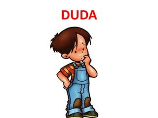 DUDA
 