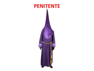 PENITENTE
 