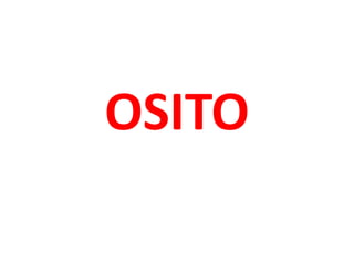 OSITO
 