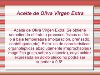 El orujillo  El hueso de la aceituna va a una máquina que lo transforma en orujillo. 
