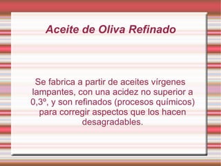 Los bidones El aceite que sale de la centrifugadora vertical se almacena en los bidones. 